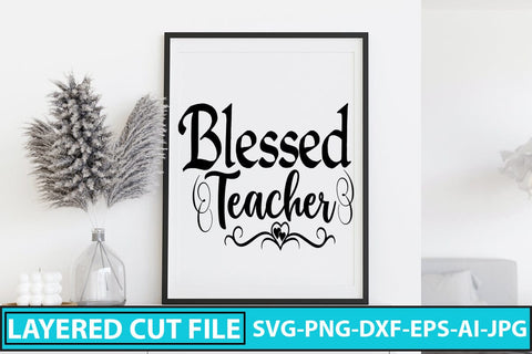 Blessed Teacher SVG Cut File SVG Syaman 