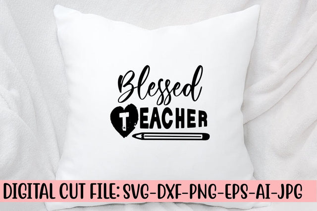 Blessed Teacher SVG Cut File SVG Syaman 