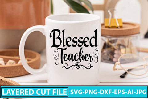 Blessed Teacher SVG Cut File SVG Syaman 