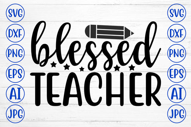 Blessed Teacher SVG Cut File SVG Syaman 