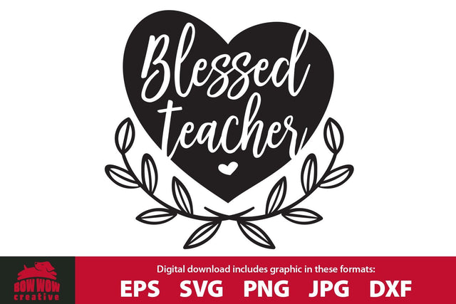 Blessed Teacher SVG Cutting File SVG Bow Wow Creative 