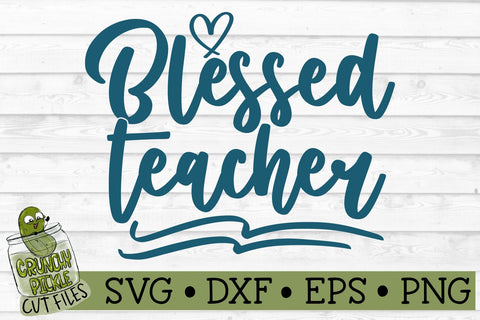 Blessed Teacher SVG File SVG Crunchy Pickle 