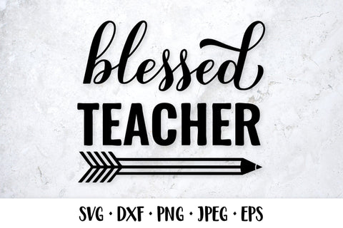 Blessed teacher SVG. Funny teacher quote. Teachers Day design SVG LaBelezoka 