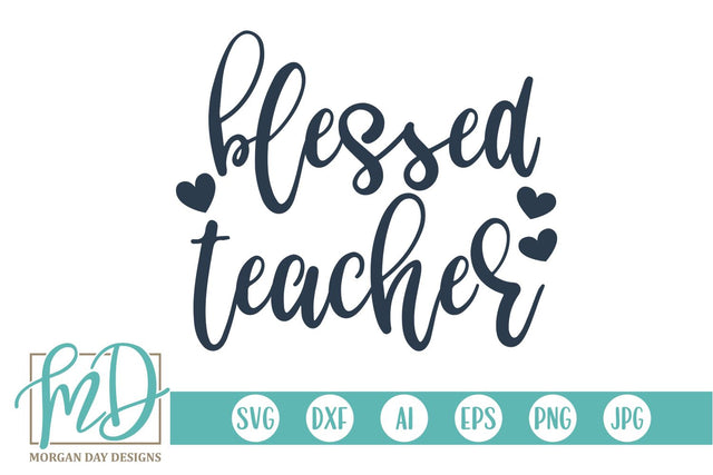 Blessed Teacher SVG Morgan Day Designs 