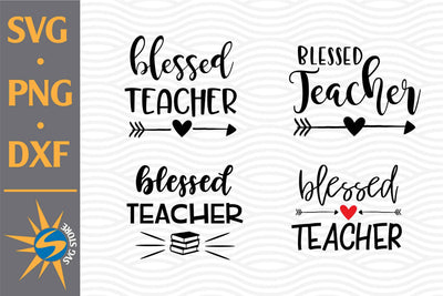 Blessed Teacher SVG, PNG, DXF Digital Files Include SVG SVGStoreShop 
