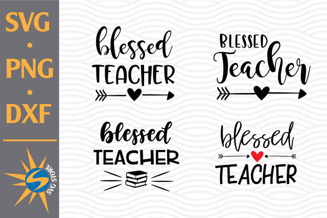 Blessed Teacher SVG, PNG, DXF Digital Files Include SVG SVGStoreShop 