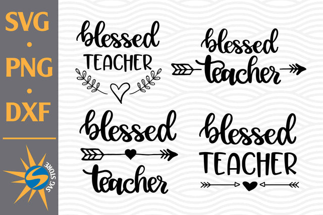 Blessed Teacher SVG, PNG, DXF Digital Files Include SVG SVGStoreShop 