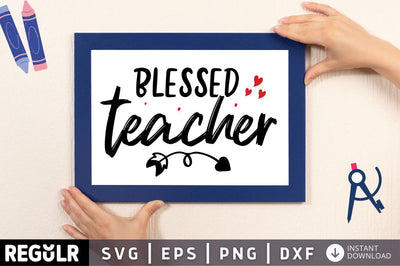 Blessed Teacher SVG SVG Regulrcrative 