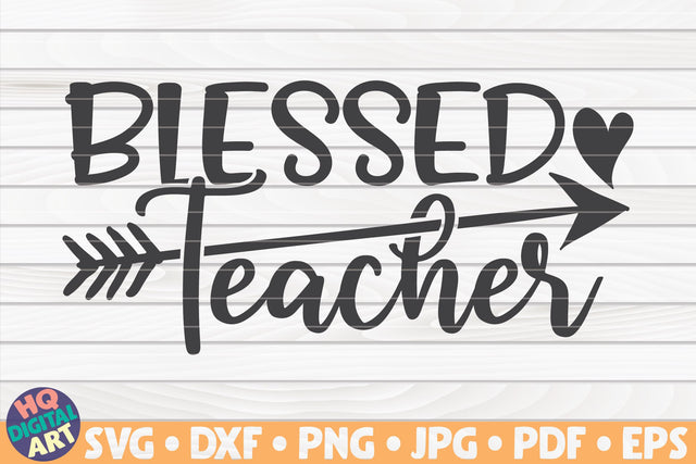 Blessed teacher SVG | Teacher quote SVG HQDigitalArt 