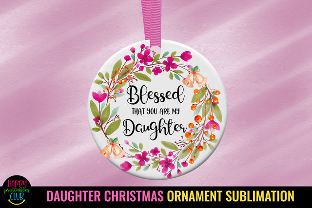 Blessed That You are My Daughter I Christmas Sublimation Sublimation Happy Printables Club 