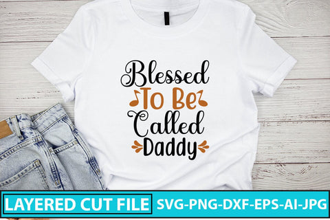 Blessed To Be Called Daddy SVG Cut File SVG Syaman 