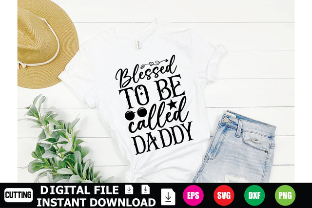 Blessed To Be Called Daddy SVG Shahin alam 
