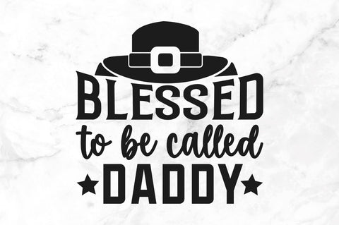Blessed to be called daddy SVG SVG Regulrcrative 
