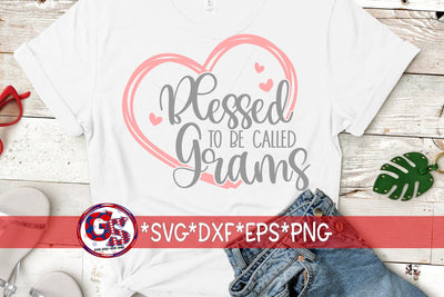 Blessed To Be Called Grams SVG DXF EPS PNG SVG Greedy Stitches 