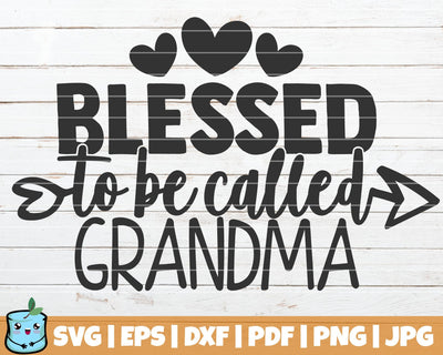 Blessed To Be Called Grandma SVG MintyMarshmallows 