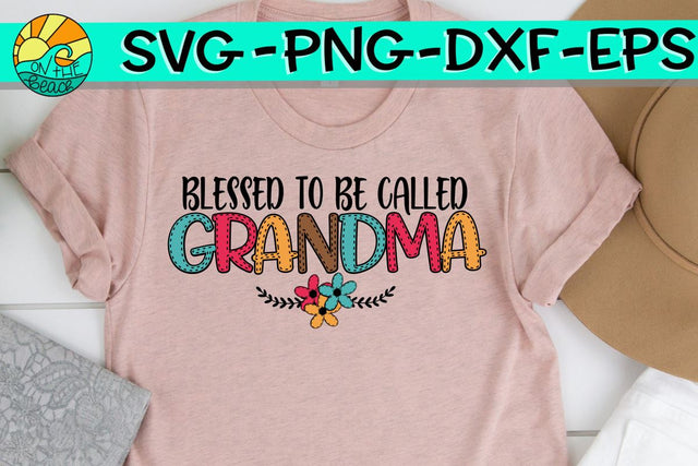 Blessed To Be Called Grandma - SVG PNG EPS DXF SVG On the Beach Boutique 