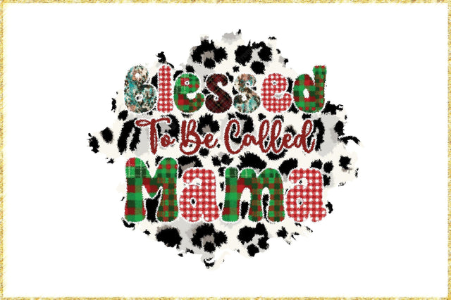 Blessed To Be Called Mama Sublimation Sublimation Jagonath Roy 