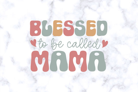 Blessed to be called mama SVG SVG Regulrcrative 