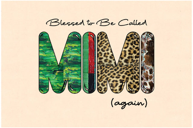 Blessed to Be Called Mimi (again) Sublimation Sublimation Jagonath Roy 