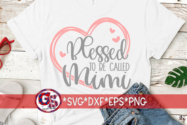 Blessed To Be Called Mimi SVG DXF EPS PNG SVG Greedy Stitches 