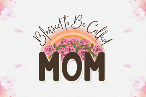 Blessed to Be Called Mom Sublimation Sublimation Jagonath Roy 