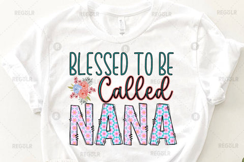 Blessed to be called nana Sublimation Design Sublimation Regulrcrative 