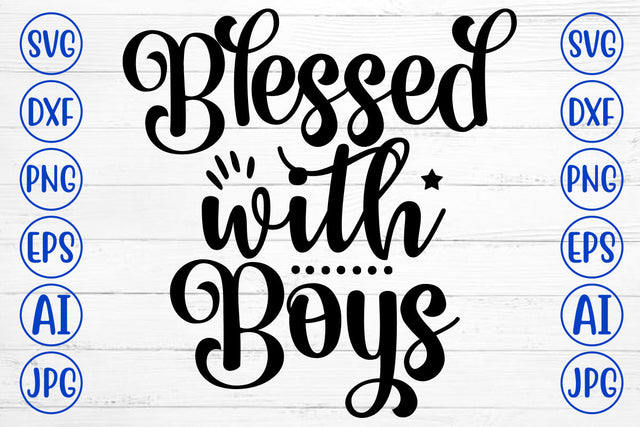 Blessed With Boys SVG Cut File SVG Syaman 