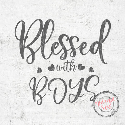 Blessed With Boys svg, Mom Of Boys svg, Mother svg, Blessed Mom svg, Mom Life svg, Mama svg, Mom Saying svg Files For Cricut And Silhouette SVG MaiamiiiSVG 