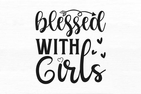 Blessed with girls SVG SVG Regulrcrative 
