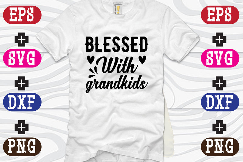 Blessed With Grandkids SVG Nurstore 