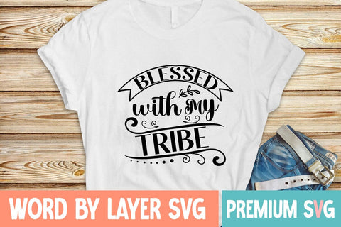 Blessed with My Tribe SVG Design SVG Blessedprint 
