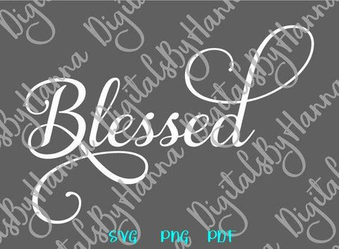 Blessed Word Sign Inspirational Blassings Inspiration SVG DXF PNG PDf JPG SVG Digitals by Hanna 