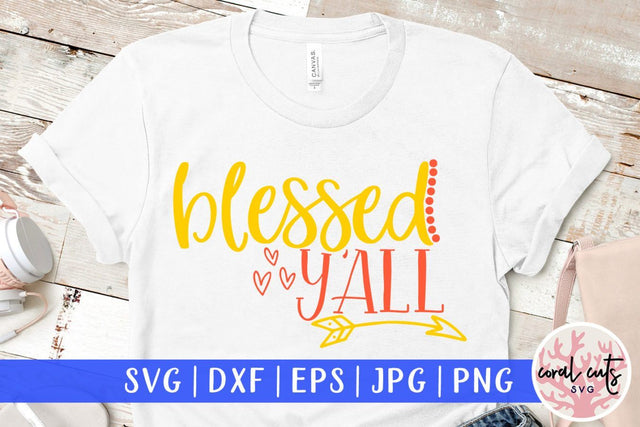 Blessed y'all – Easter SVG EPS DXF PNG Cutting Files SVG CoralCutsSVG 