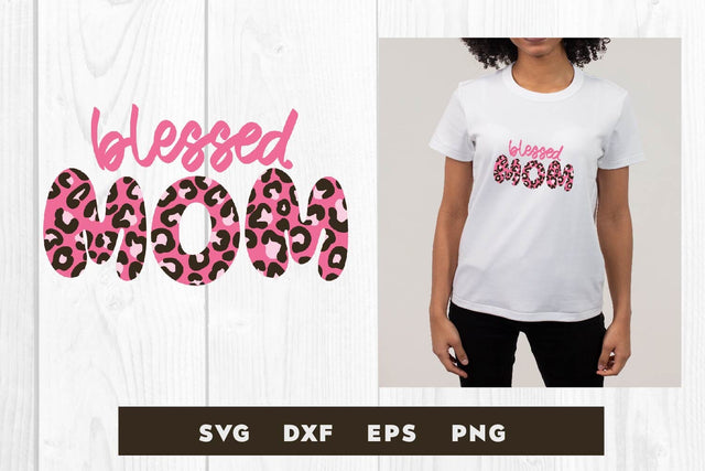 Blesseed Mom leopard svg. mother's day SVG dadan_pm 