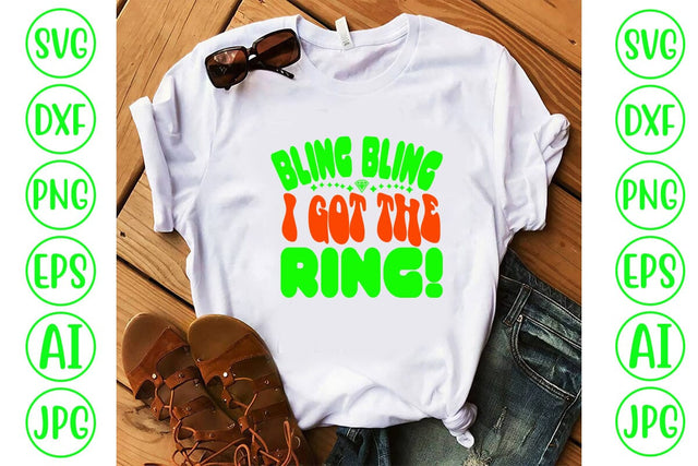 Bling Bling I Got The Ring! Retro SVG SVG Syaman 