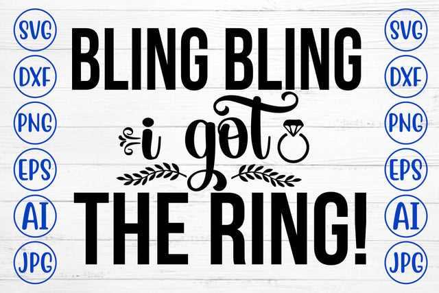 Bling Bling I Got The Ring! SVG Cut File SVG Syaman 