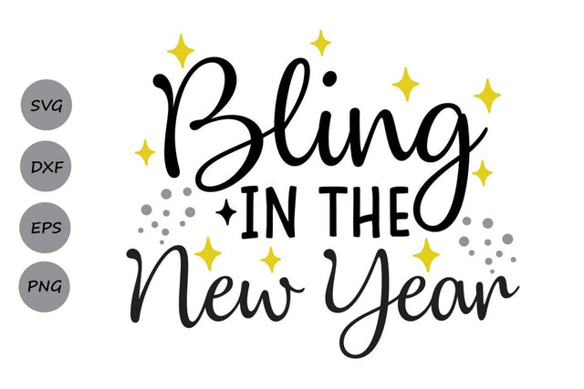 Bling In The New Year| New Years Eve SVG Cutting Files SVG CosmosFineArt 