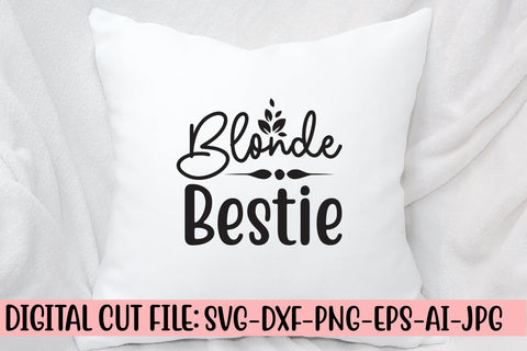 Blonde Bestie SVG Cut File SVG Syaman 