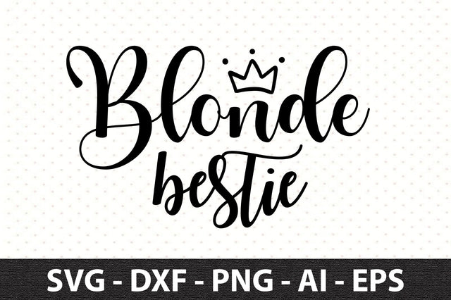blonde bestie svg SVG orpitasn 