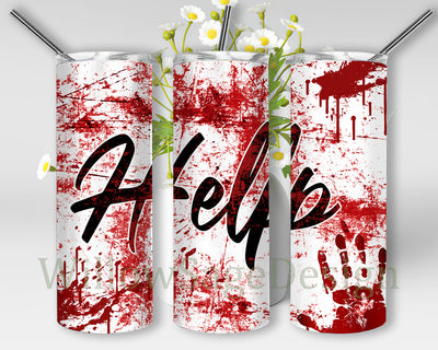 Blood Splatter Full Tumbler Wrap, Help 20oz Skinny Tumbler, Crime Scene Design Tumbler, Bloody Hand Tumbler Png, Crime Scene Sublimation Design, Instant Download Sublimation WillowSageDesign 