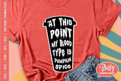 BLOOD TYPE PUMPKIN SPICE | funny halloween SVG SVG Partypantaloons 