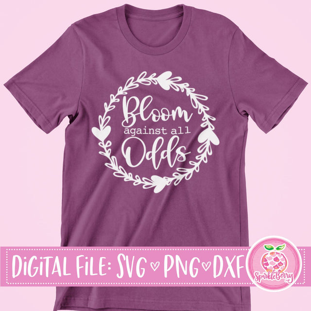 Bloom Against All Odds SVG Cut file | PNG for Print SVG SparkleBerry 