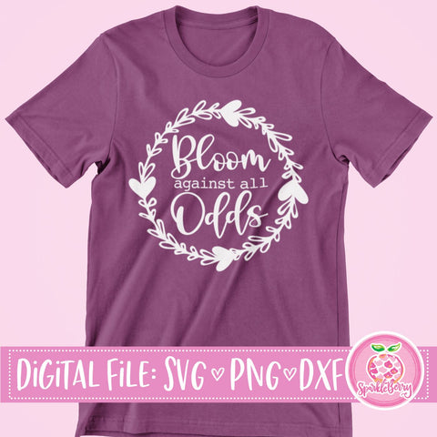 Bloom Against All Odds SVG Cut file | PNG for Print SVG SparkleBerry 