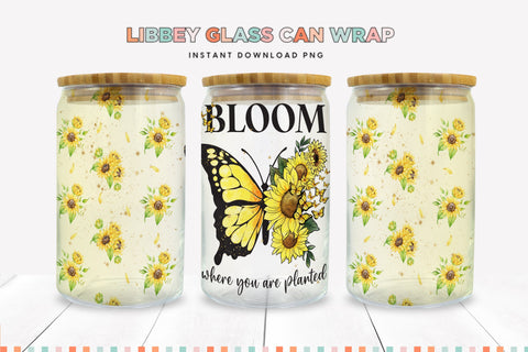 Bloom Where You Are Planted Glass Can Sublimation PNG Sublimation BijouBay 