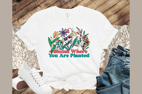 Bloom Where You Are Planted PNG Sublimation Sublimation designartist 
