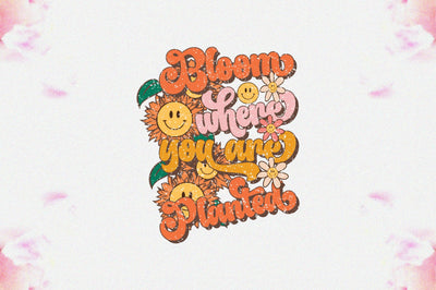 Bloom Where You Are Planted Sublimation Sublimation Jagonath Roy 