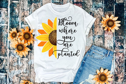 Bloom Where you Are Planted- Sunflower Sublimation Sublimation Happy Printables Club 