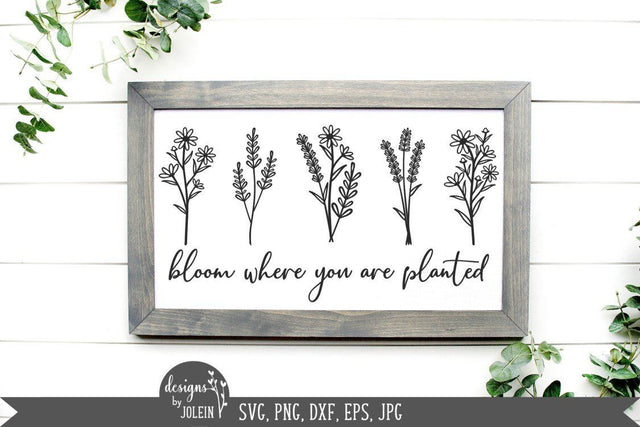 Bloom where you are planted SVG Designs by Jolein 