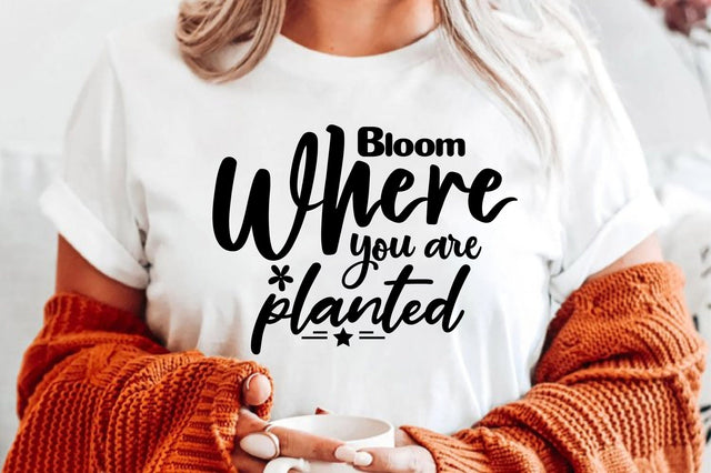 bloom where you are planted SVG orpitasn 
