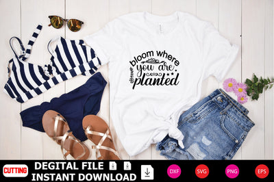 Bloom Where You Are Planted SVG Shahin alam 